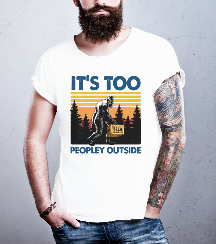 Bigfoot Beer Carrier It's Too Peopley Outside Retro Forest Scene T-Shirt