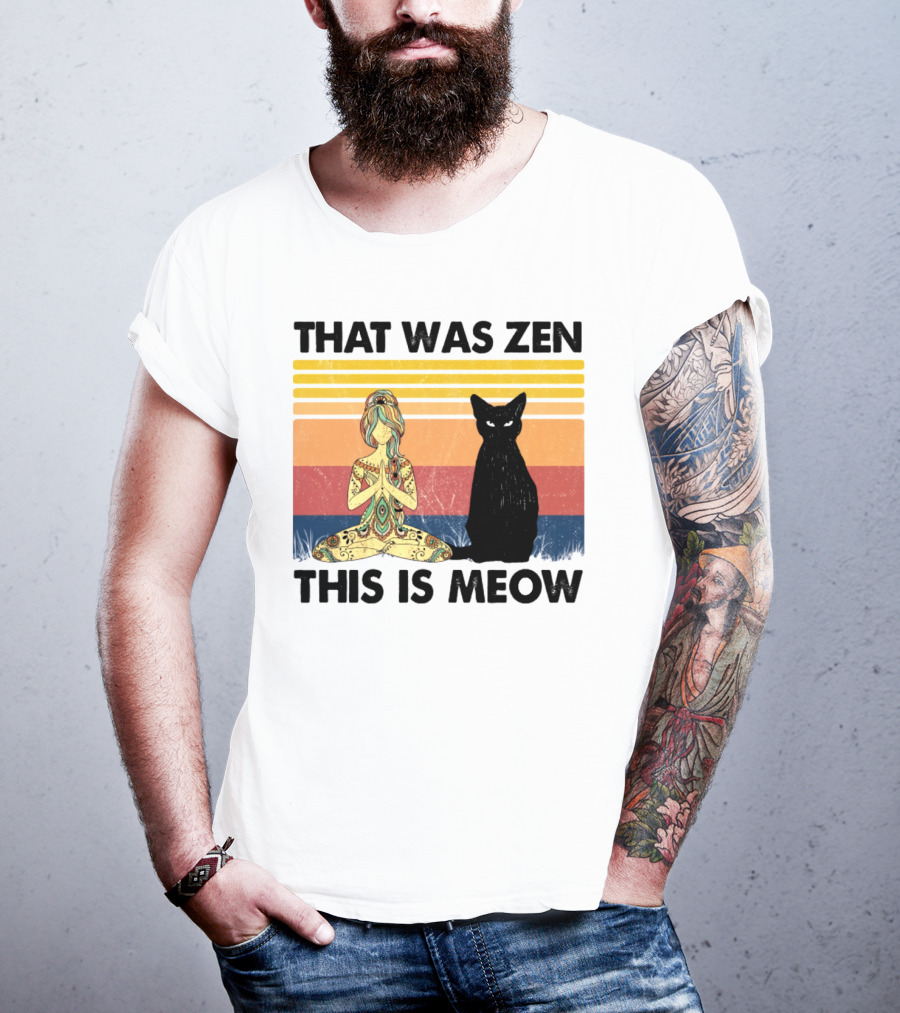 That Was Zen This Is Meow Yoga Cat Retro Vibes T-Shirt