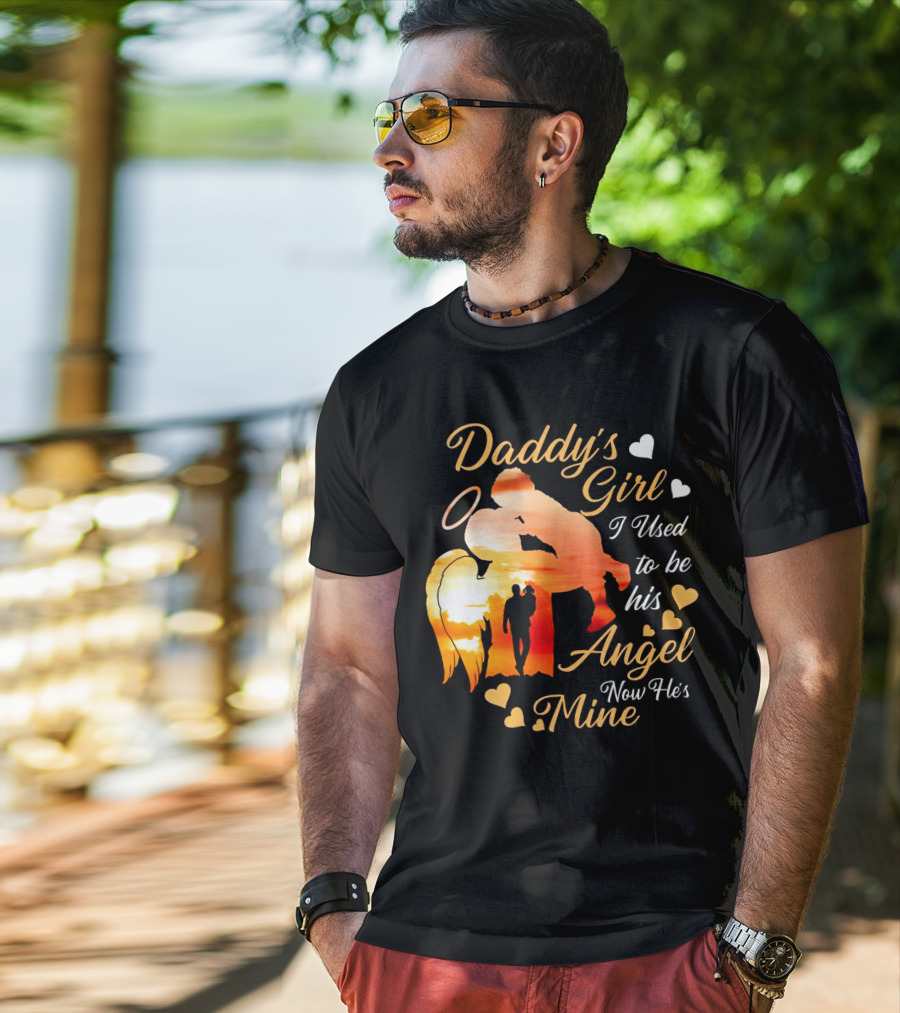 Daddy's Girl I Used To Be His Angel Now He's Mine Hearts Sunset T-Shirt