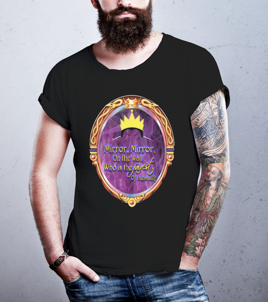 Mirror Mirror On The Wall Who Is The Fairest Of Them All? Crowned Magic Mirror T-Shirt