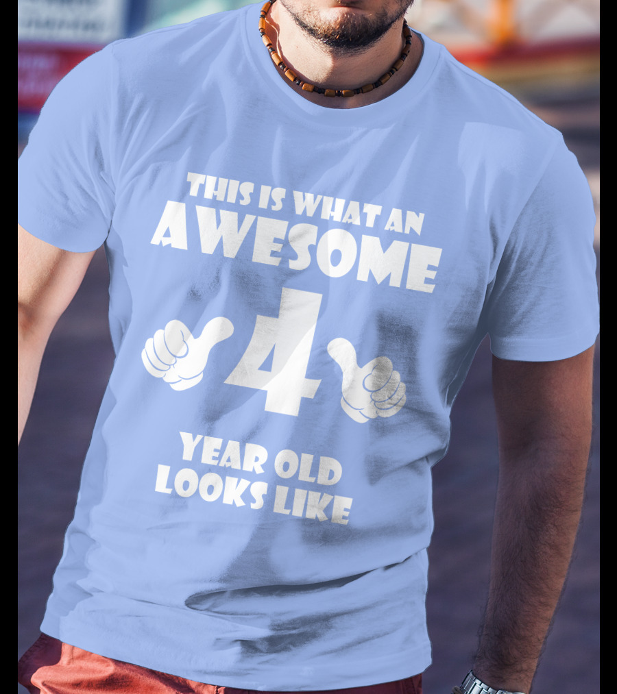 This Is What An Awesome 4 Year Old Looks Like Thumbs Up T-Shirt