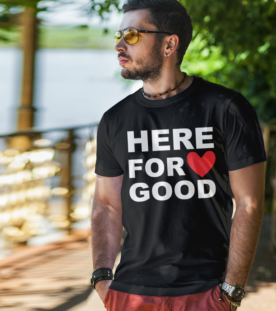 Big Joe Here For Good Heart Symbol Promoting Small Business Here For Good T-Shirt