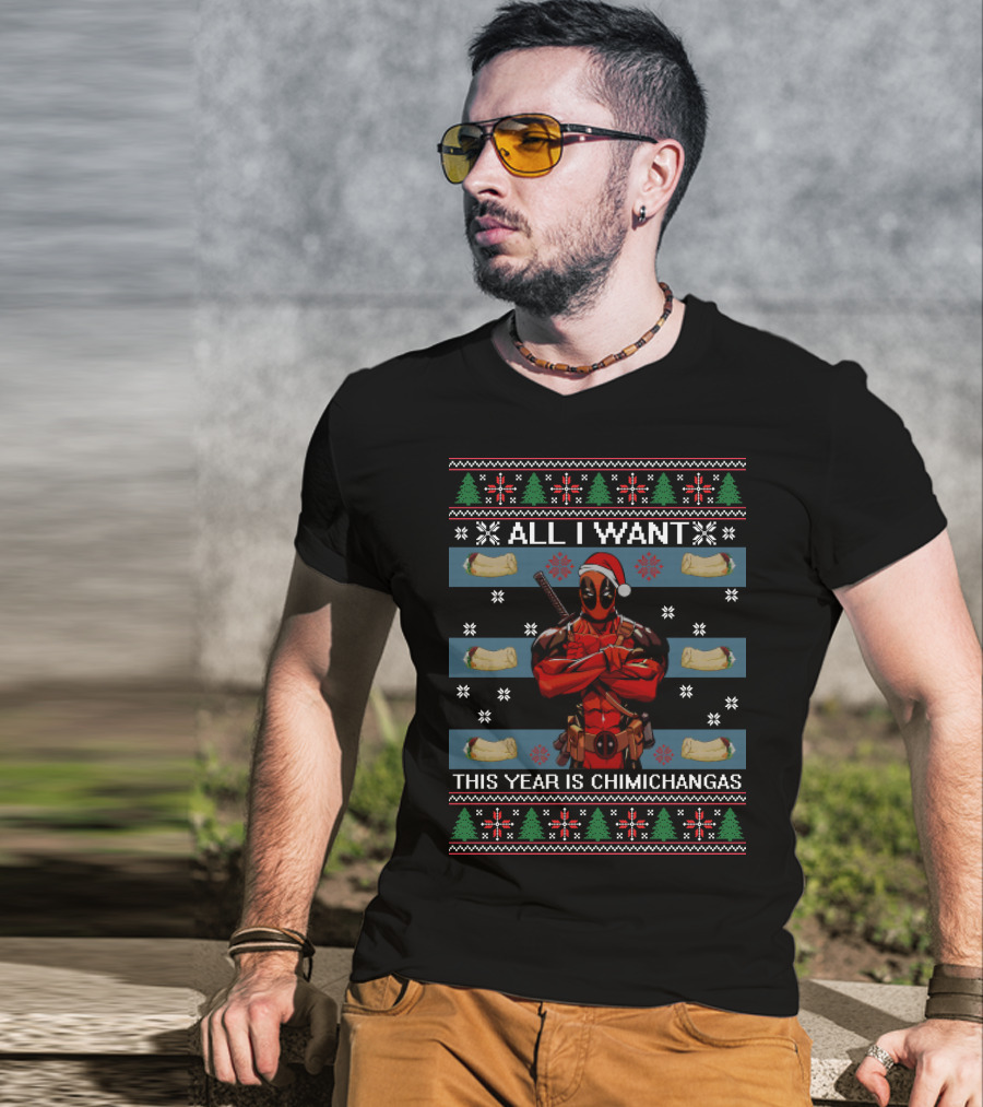 All I Want This Year Is Chimichangas Deadpool Christmas T-Shirt