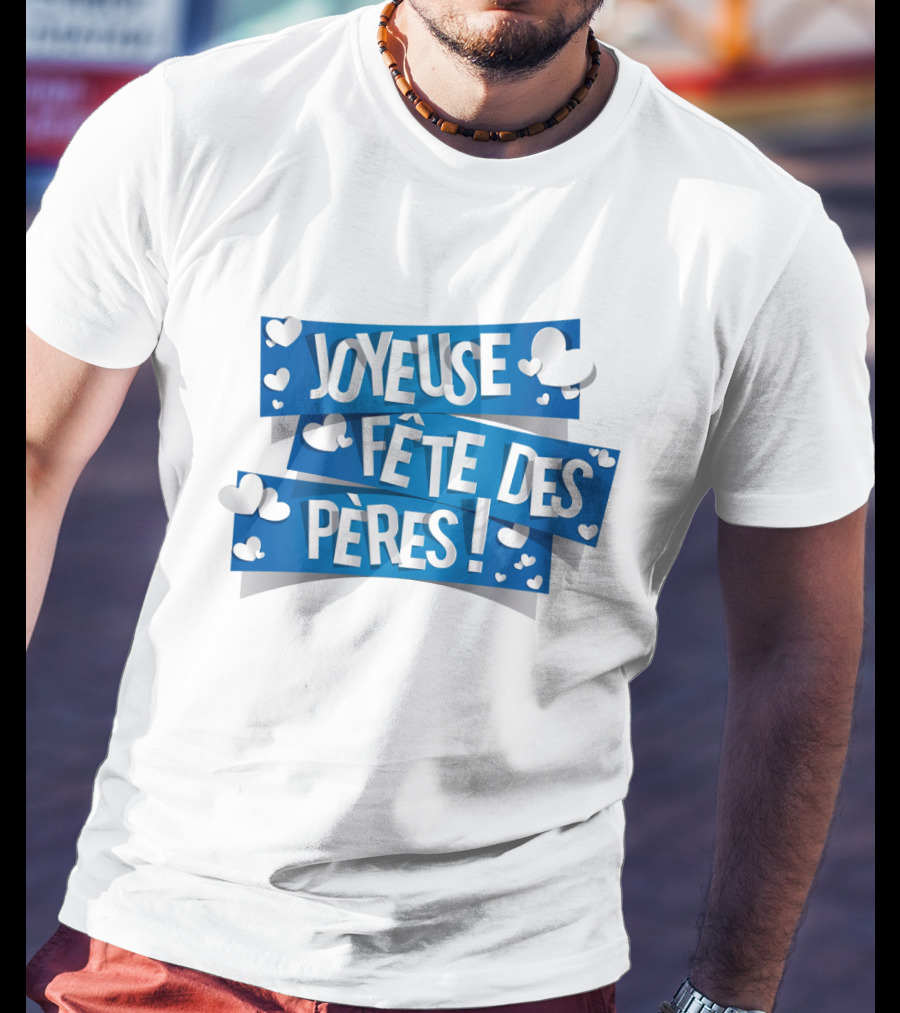 Joyeuse Fête Des Pères Avec Cœurs Blancs T-Shirt