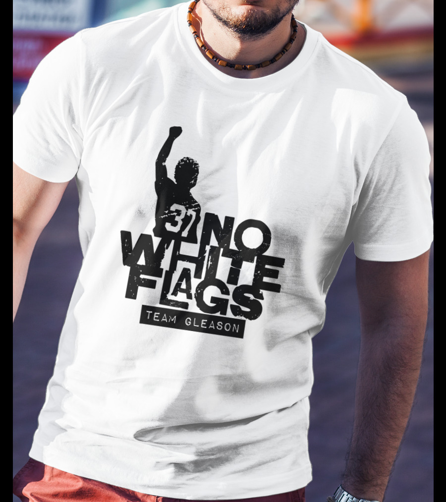 No White Flags Team Gleason 37 T-Shirt