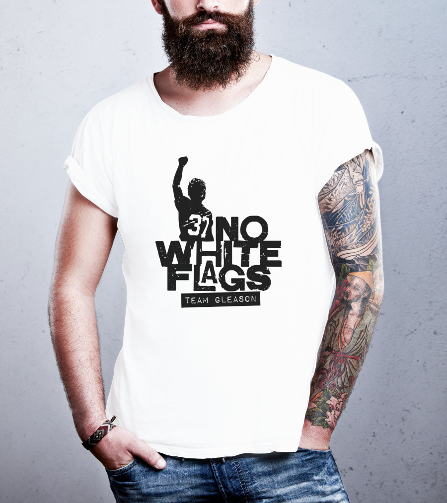 No White Flags Team Gleason 37 T-Shirt