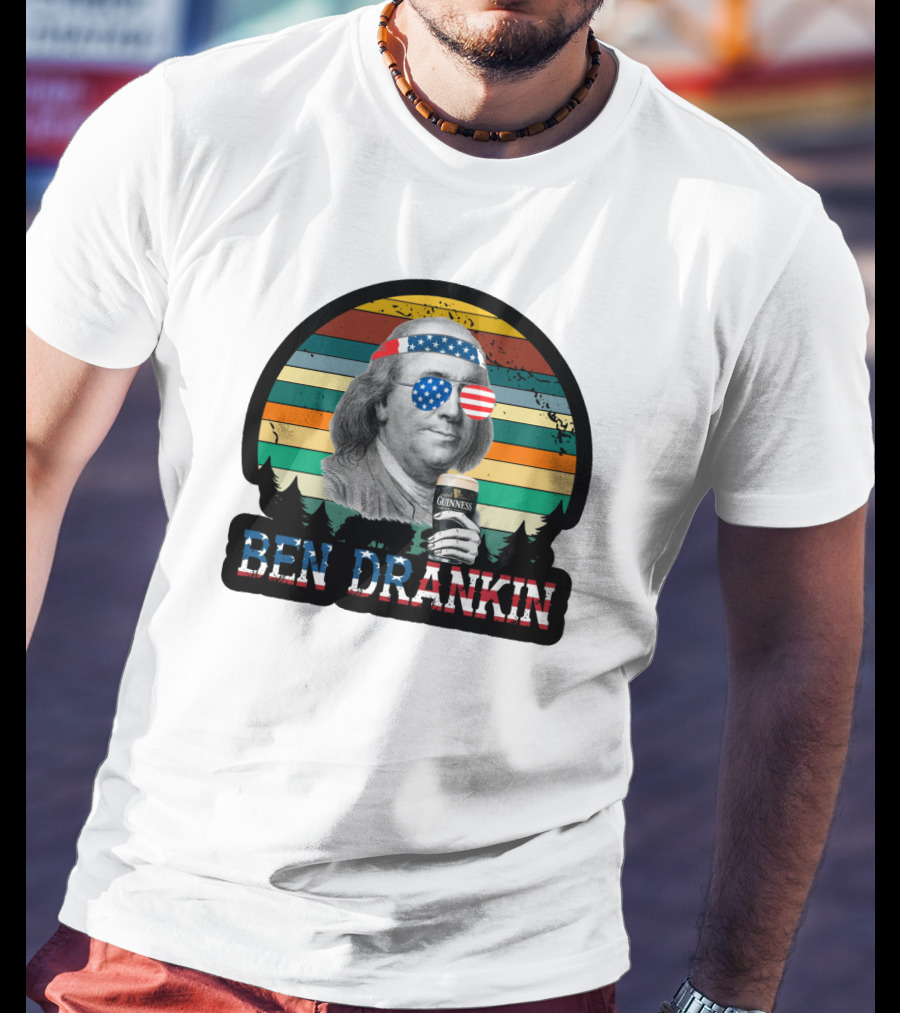 Ben Drankin American Patriotic Sunglasses Benjamin Franklin With Beer And Stripes T-Shirt