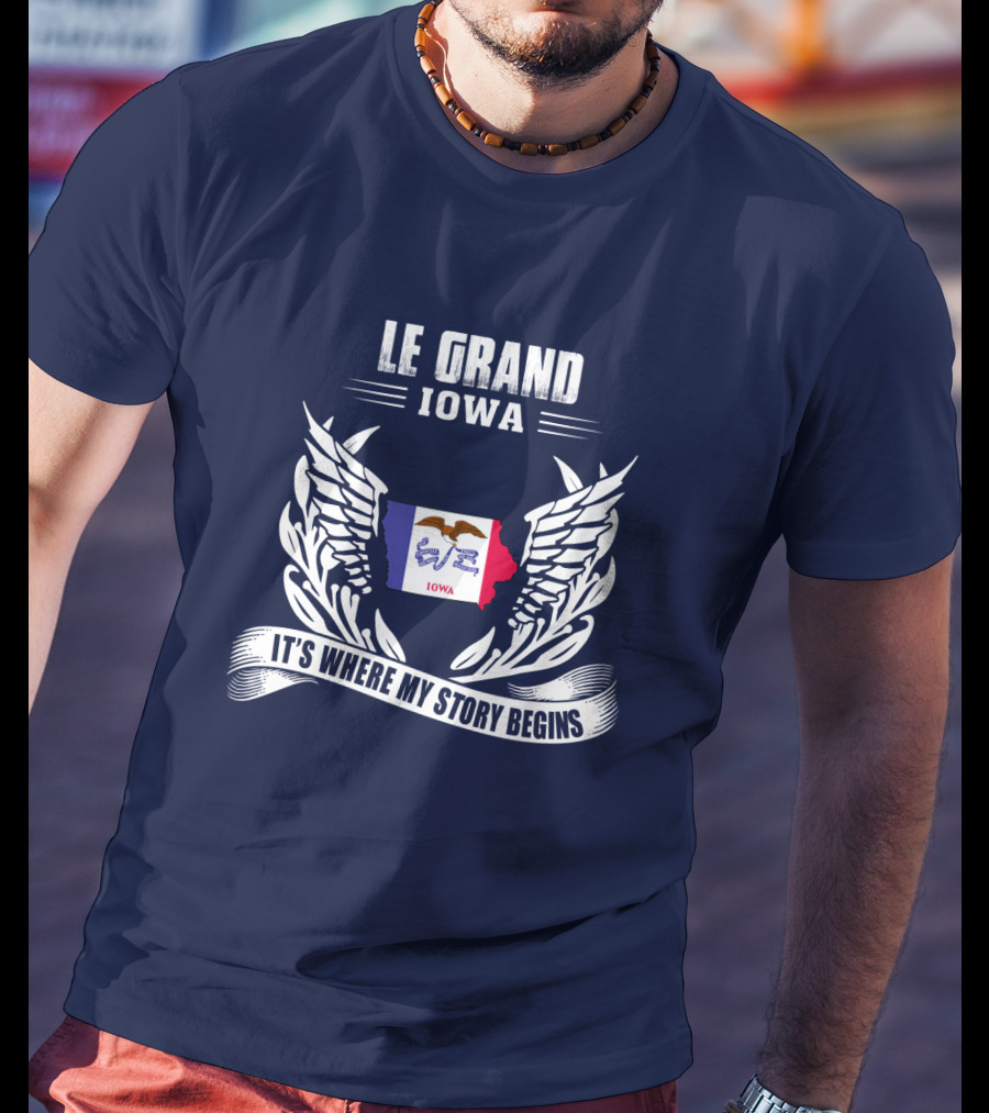 Le Grand Iowa It's Where My Story Begins T-Shirt