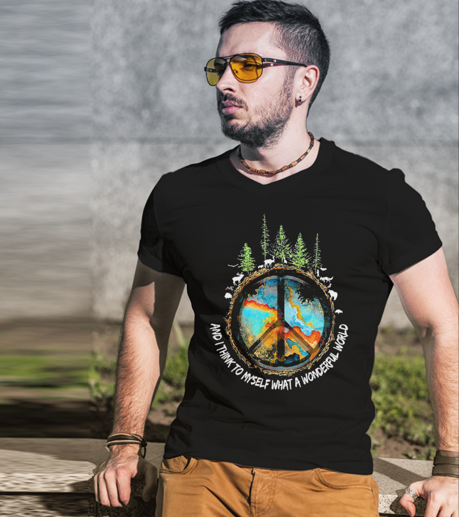 And I Think To Myself What A Wonderful World Peace Symbol Nature Wildlife T-Shirt