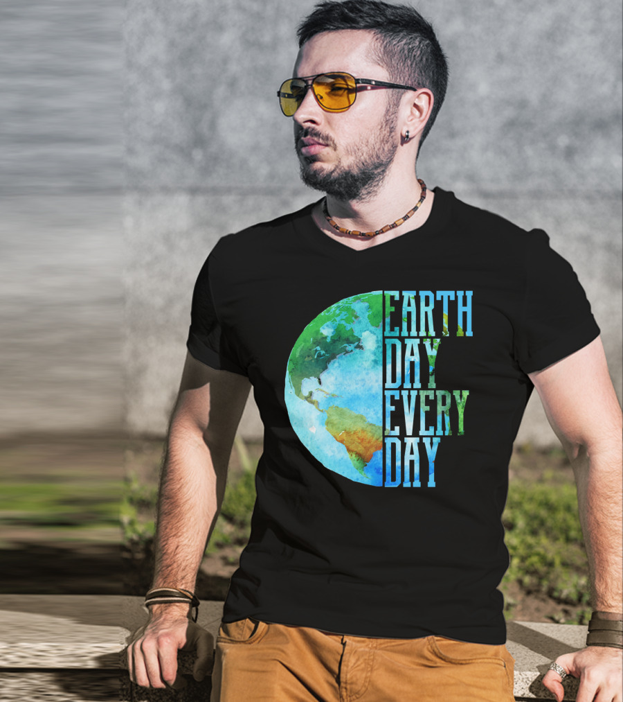 Earth Day Every Day Planet Nature Globe Earth T-Shirt
