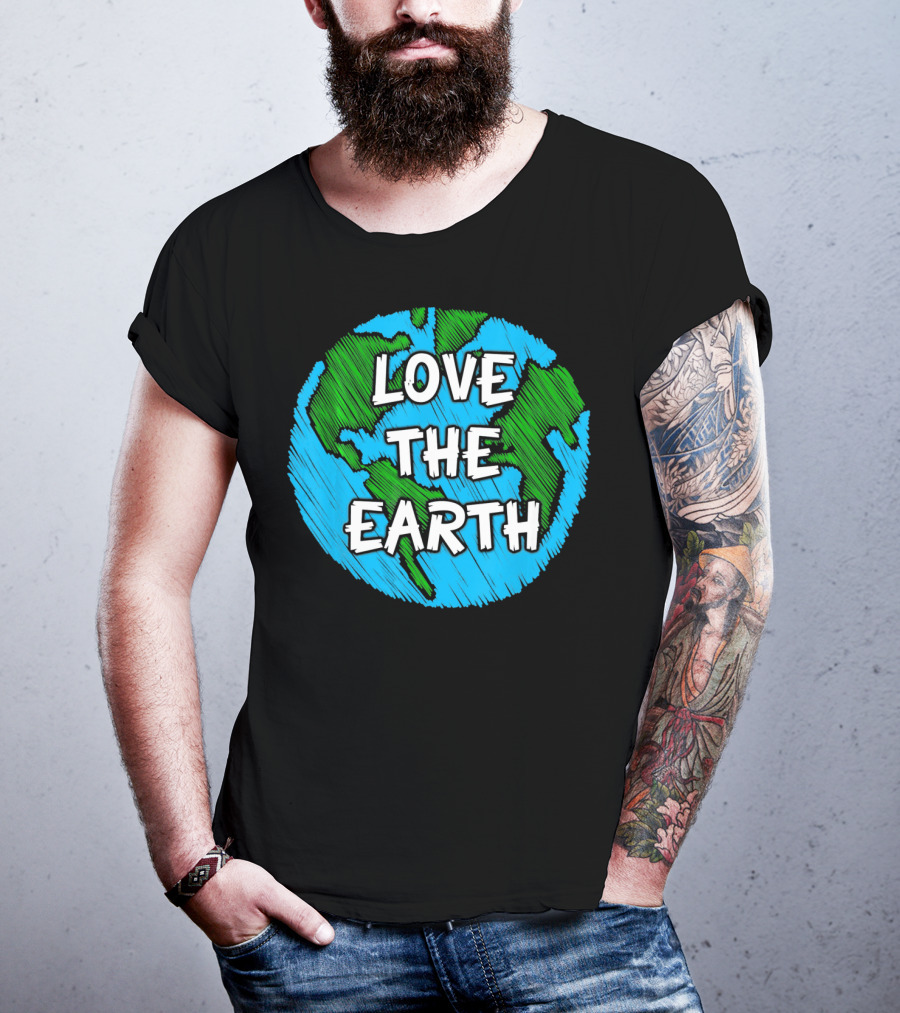 LOVE THE EARTH T-Shirt