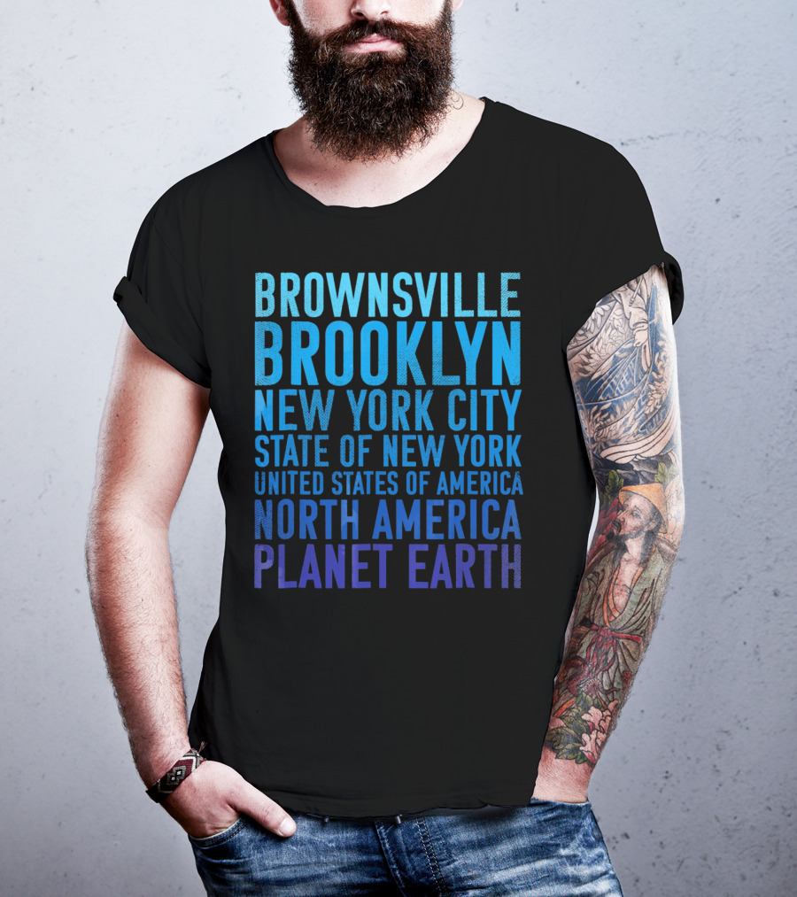 Brownsville Brooklyn New York City State Of New York United States Of America North America Planet Earth T-Shirt