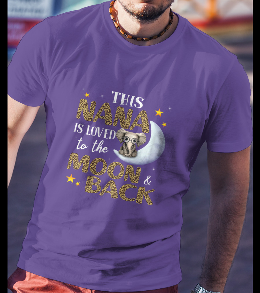 This Nana Is Loved To The Moon And Back Elephant Stars T-Shirt