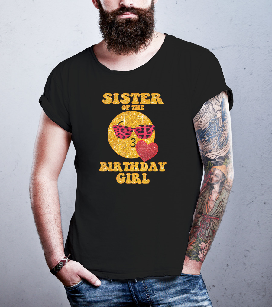 Sister Of The Birthday Girl 3 With Heart And Sunglasses T-Shirt
