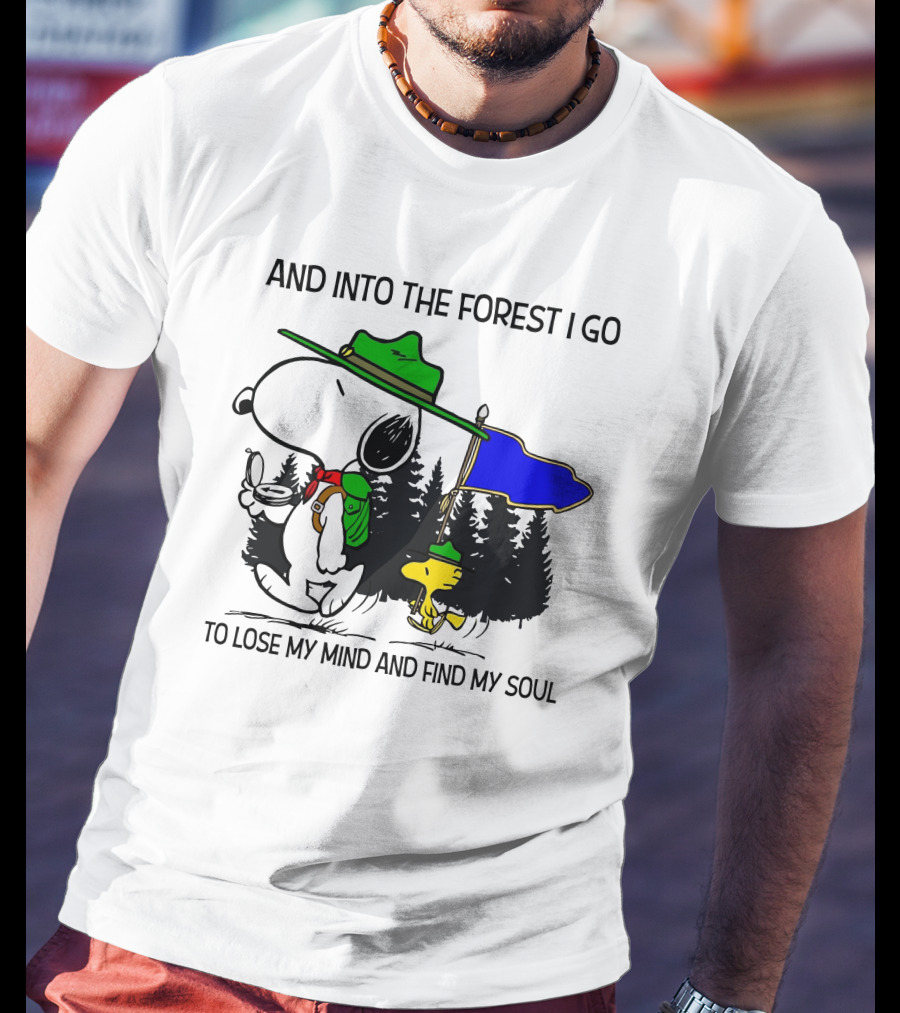 And Into The Forest I Go To Lose My Mind And Find My Soul Snoopy Woodstock T-Shirt