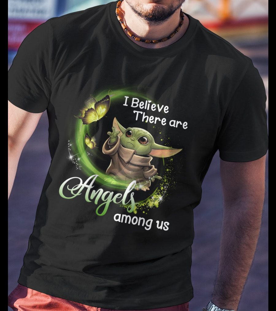 I Believe There Are Angels Among Us Baby Yoda With Butterflies T-Shirt