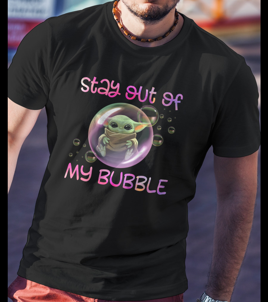 Stay Out Of My Bubble Baby Alien T-Shirt