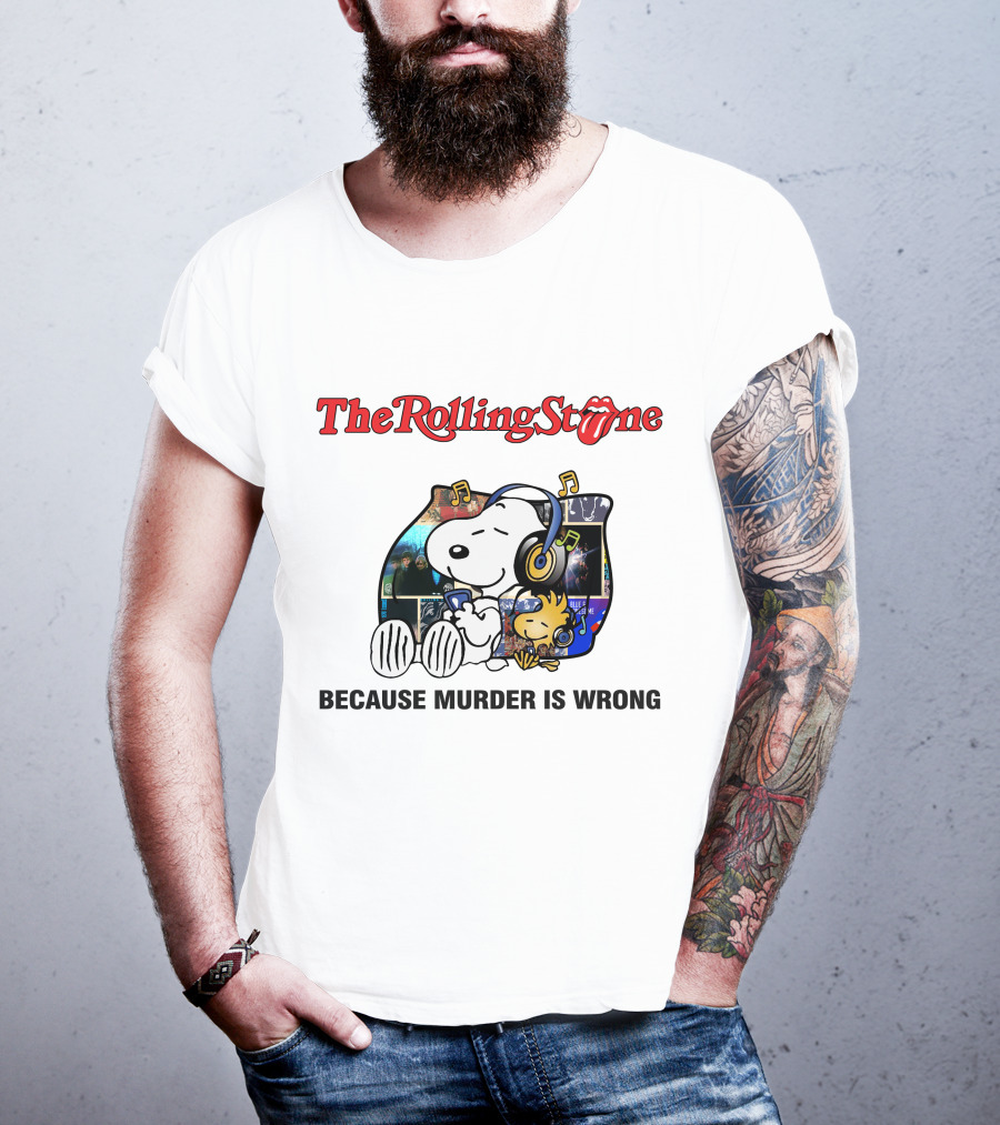 The Rolling Stone Snoopy Because Murder Is Wrong T-Shirt