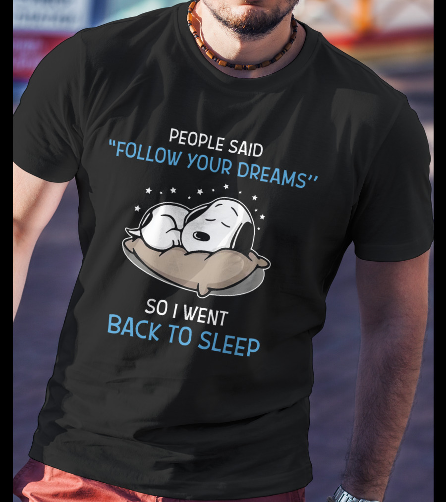 Follow Your Dreams Back To Sleep Snoopy Peanuts T-Shirt