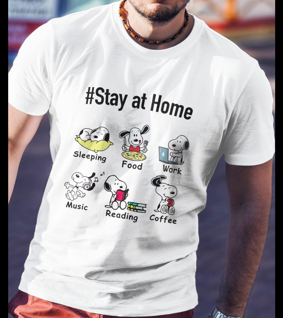 Stay At Home Sleeping Food Work Music Reading Coffee T-Shirt