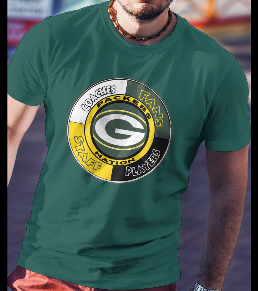 Packers Nation Coaches Fans Staff Players Green Bay Packers T-Shirt