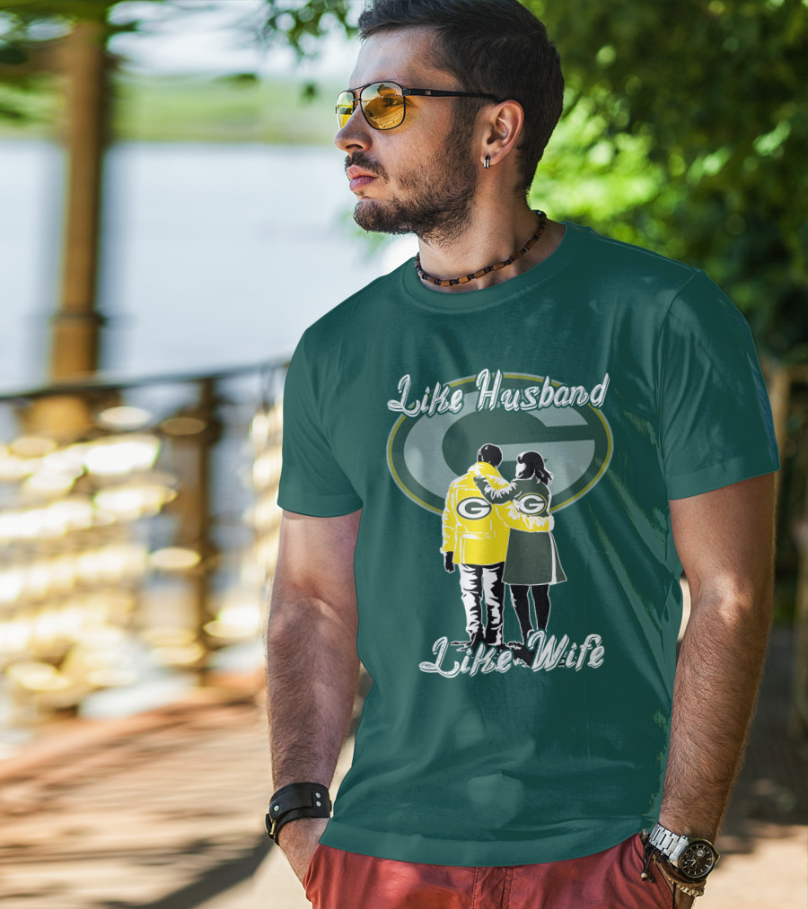 Like Husband Like Wife Green Bay Packers T-Shirt