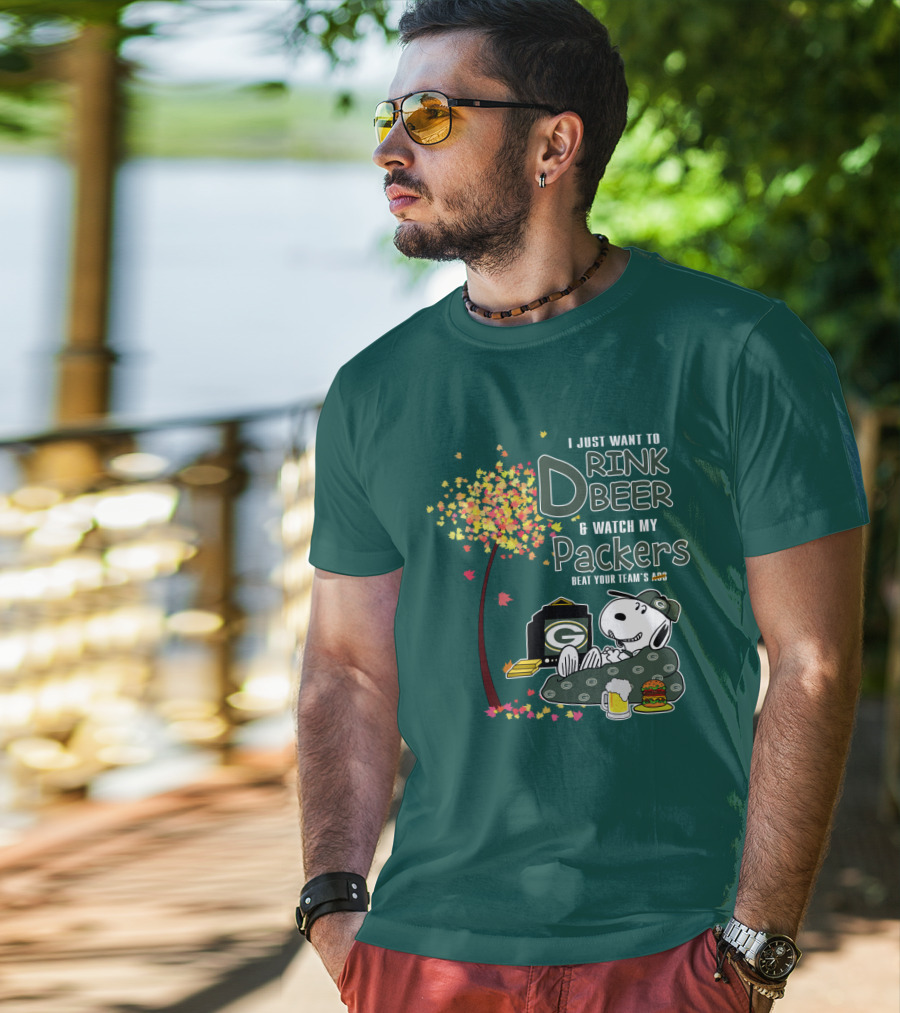 I Just Want To Drink Beer And Watch My Packers Beat Your Team's Ass T-Shirt
