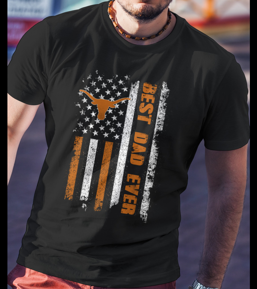 Best Dad Ever Longhorn Flag Evd 064 T-Shirt