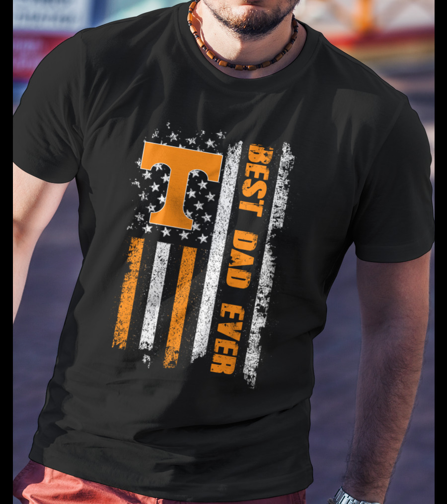Tennessee Best Dad Ever American Flag Stars And Stripes Orange White T-Shirt