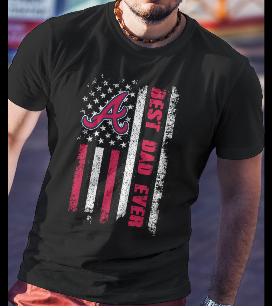 Atlanta Best Dad Ever Evd 001 Patriotic Flag T-Shirt