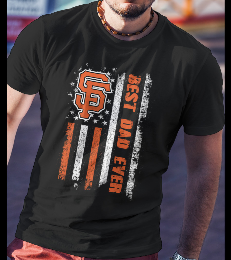Sf Orange Logo Best Dad Ever American Flag T-Shirt