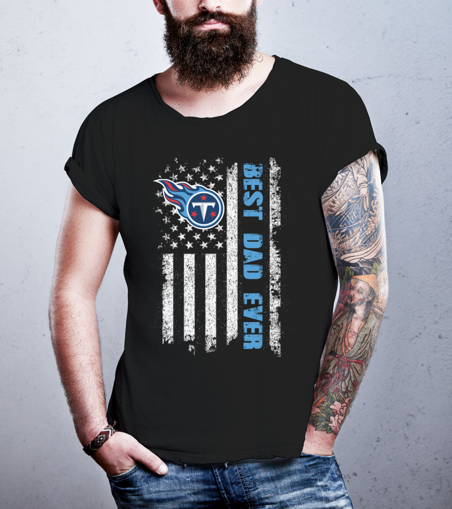 Tennessee Titans Best Dad Ever American Flag T-Shirt