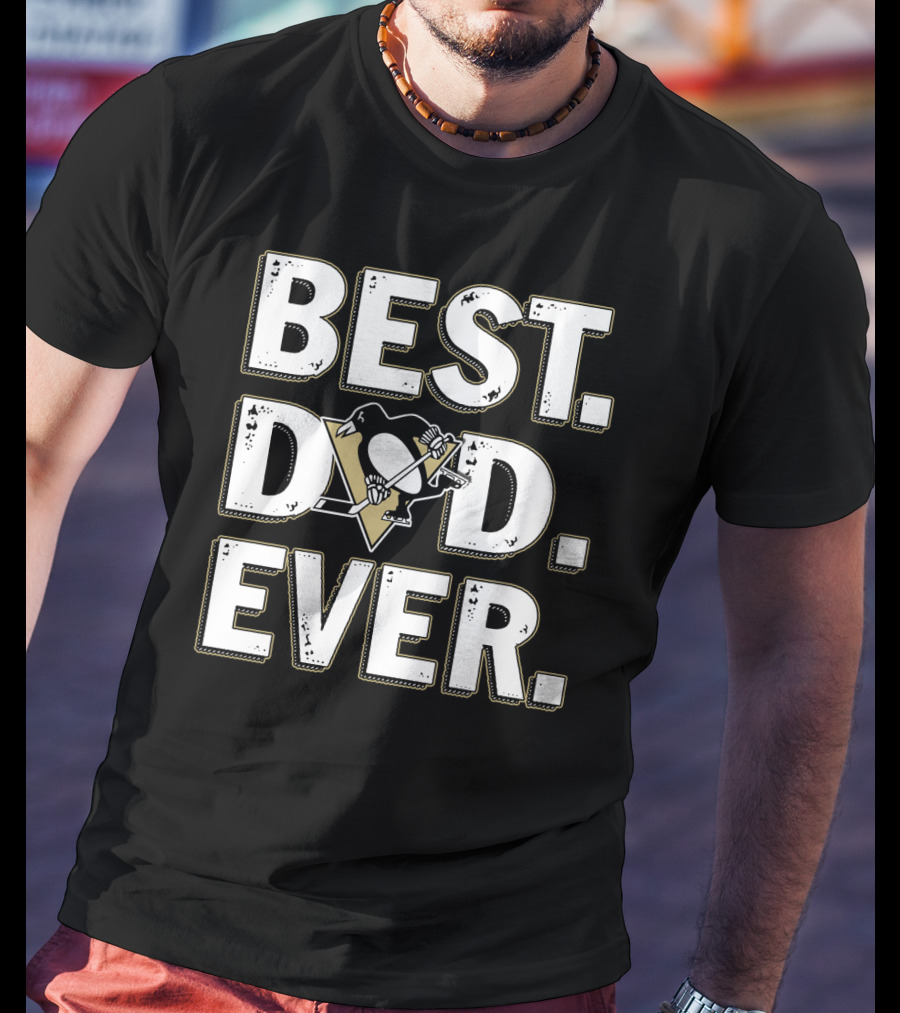Best Dad Ever Pittsburgh Penguins T-Shirt