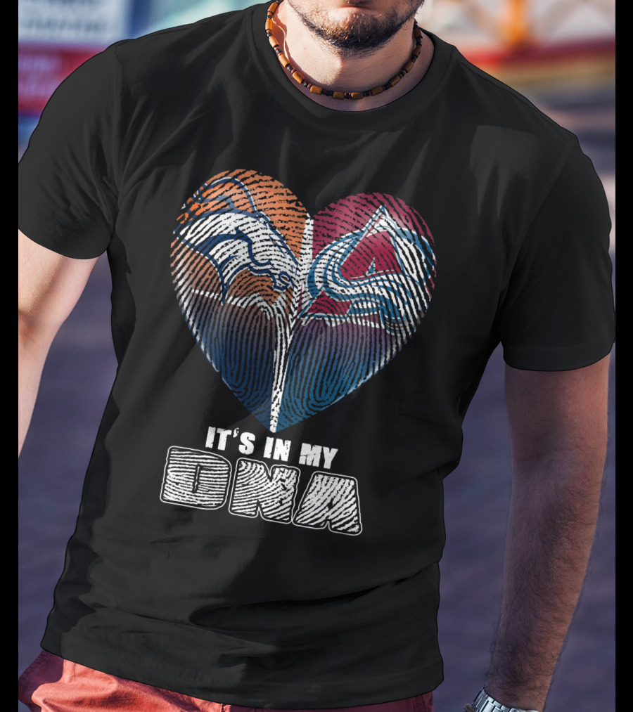 Denver Broncos Colorado Avalanche It's In My Dna T-Shirt