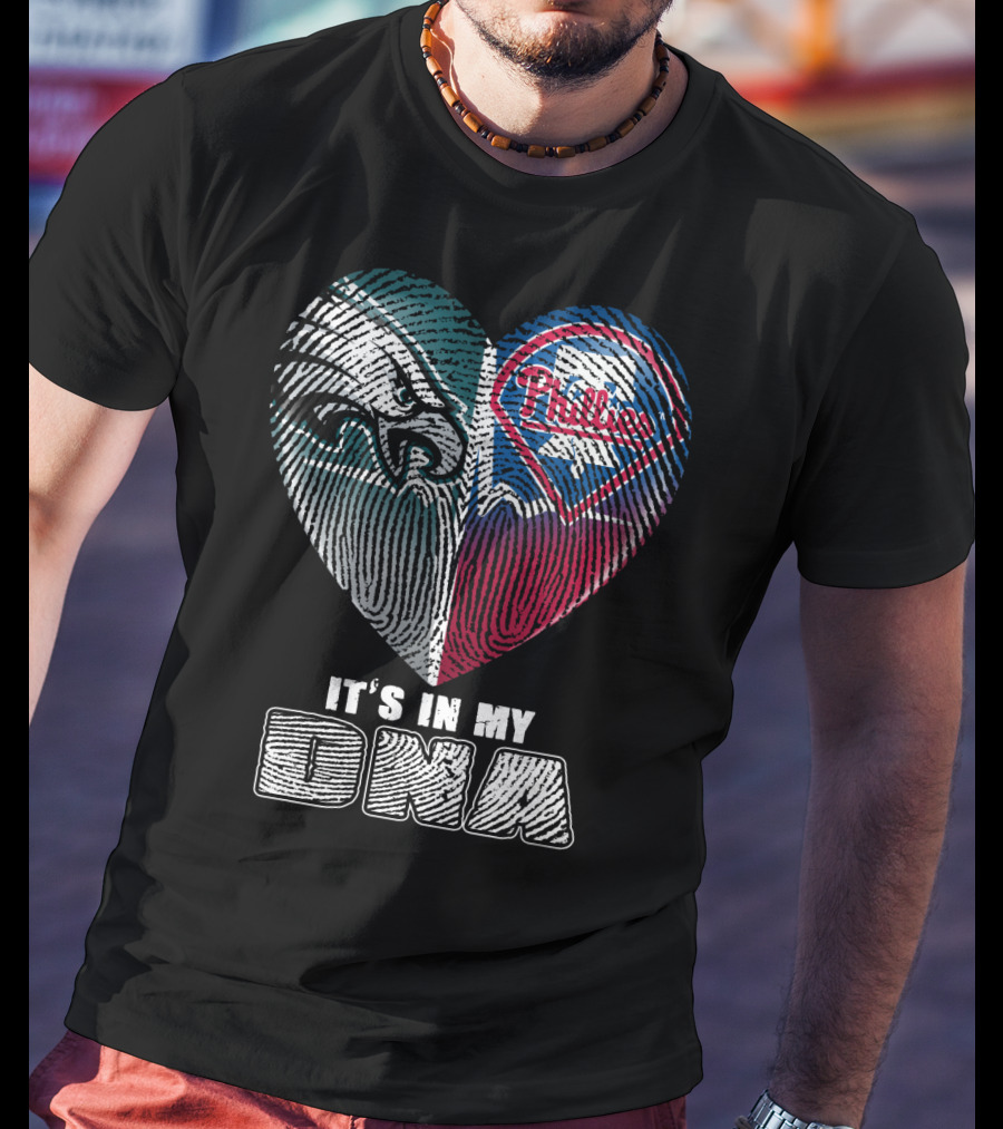 Philadelphia Eagles Phillies It's In My Dna T-Shirt