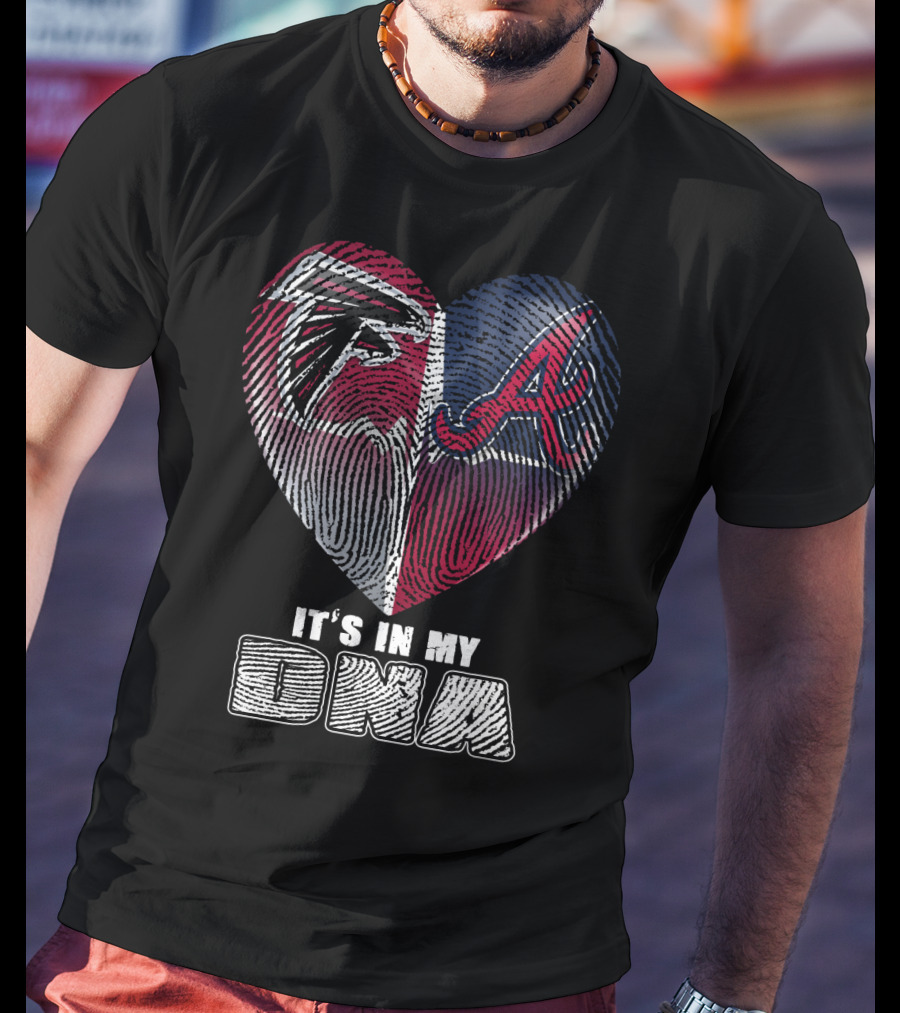 Atlanta Falcons And Braves It's In My Dna T-Shirt