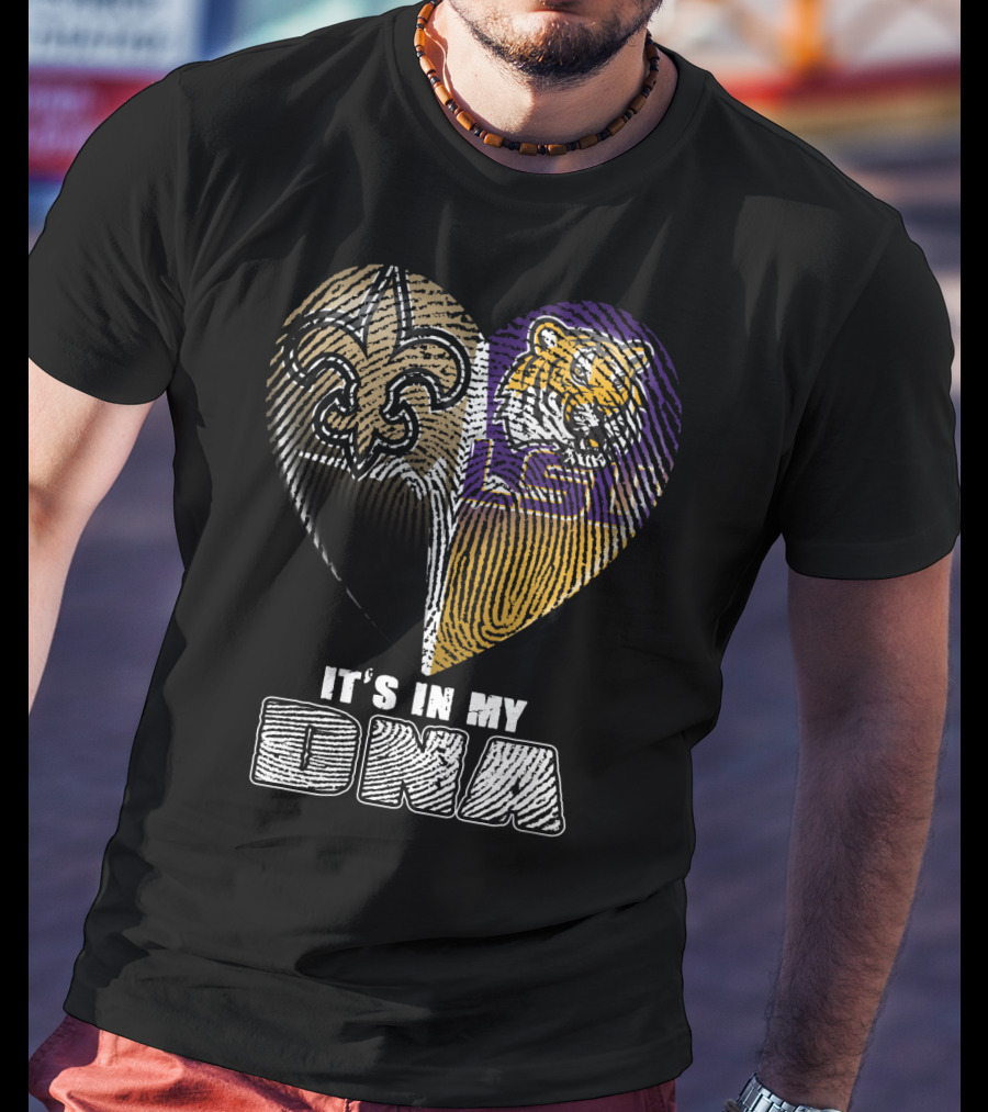 It's In My Dna New Orleans Saints Lsu Tigers T-Shirt