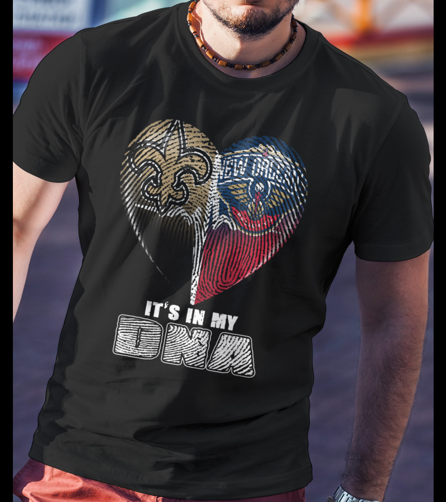 New Orleans Saints Pelicans It's In My Dna T-Shirt