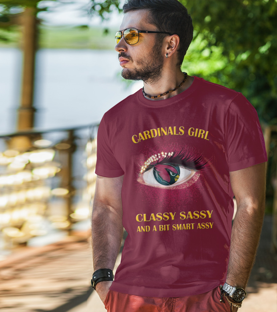 Cardinals Girl Classy Sassy And A Bit Smart Assy T-Shirt