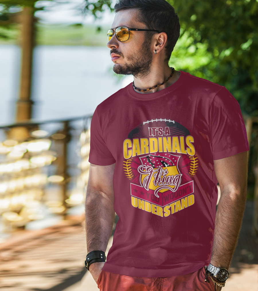 Arizona Cardinals It's A Cardinals Thing You Wouldn't Understand T-Shirt