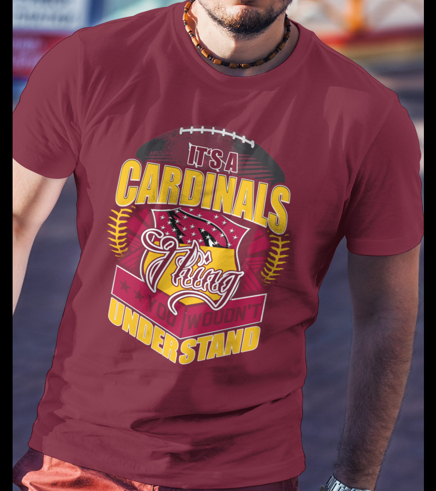 Arizona Cardinals It's A Cardinals Thing You Wouldn't Understand T-Shirt