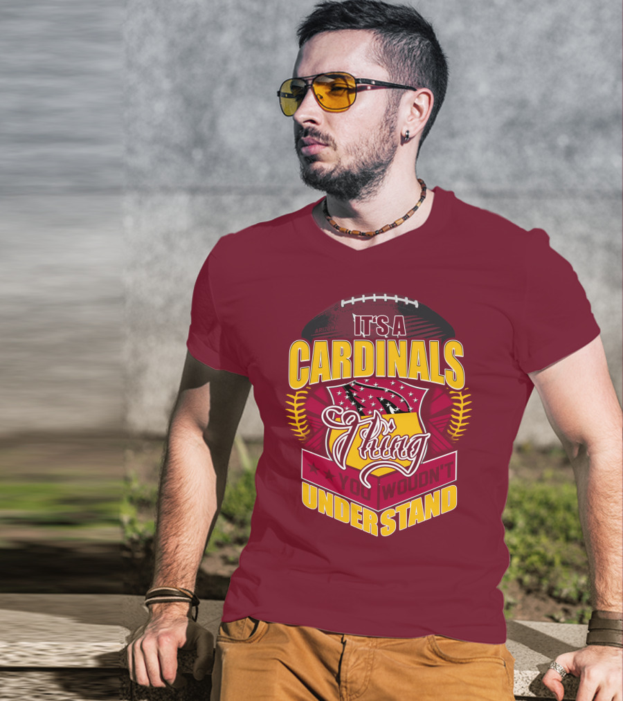 Arizona Cardinals It's A Cardinals Thing You Wouldn't Understand T-Shirt