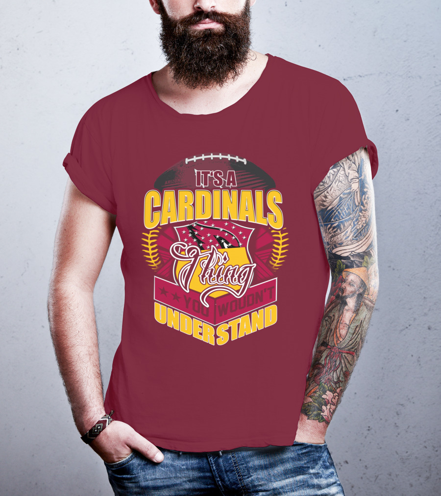 Arizona Cardinals It's A Cardinals Thing You Wouldn't Understand T-Shirt