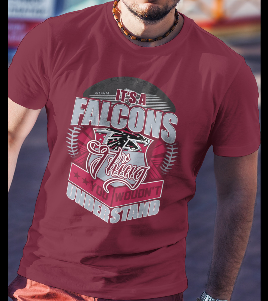 Atlanta Falcons It's A Falcons Thing You Wouldn't Understand T-Shirt