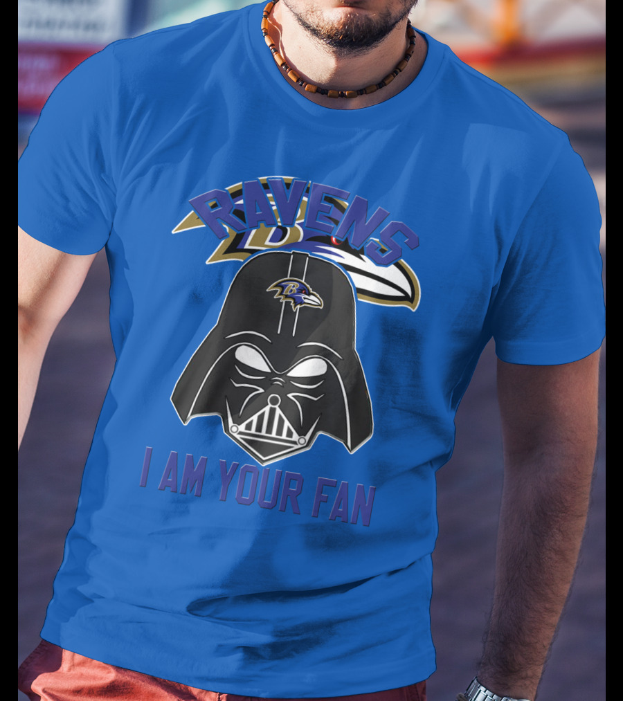 Ravens I Am Your Fan Baltimore Ravens T-Shirt