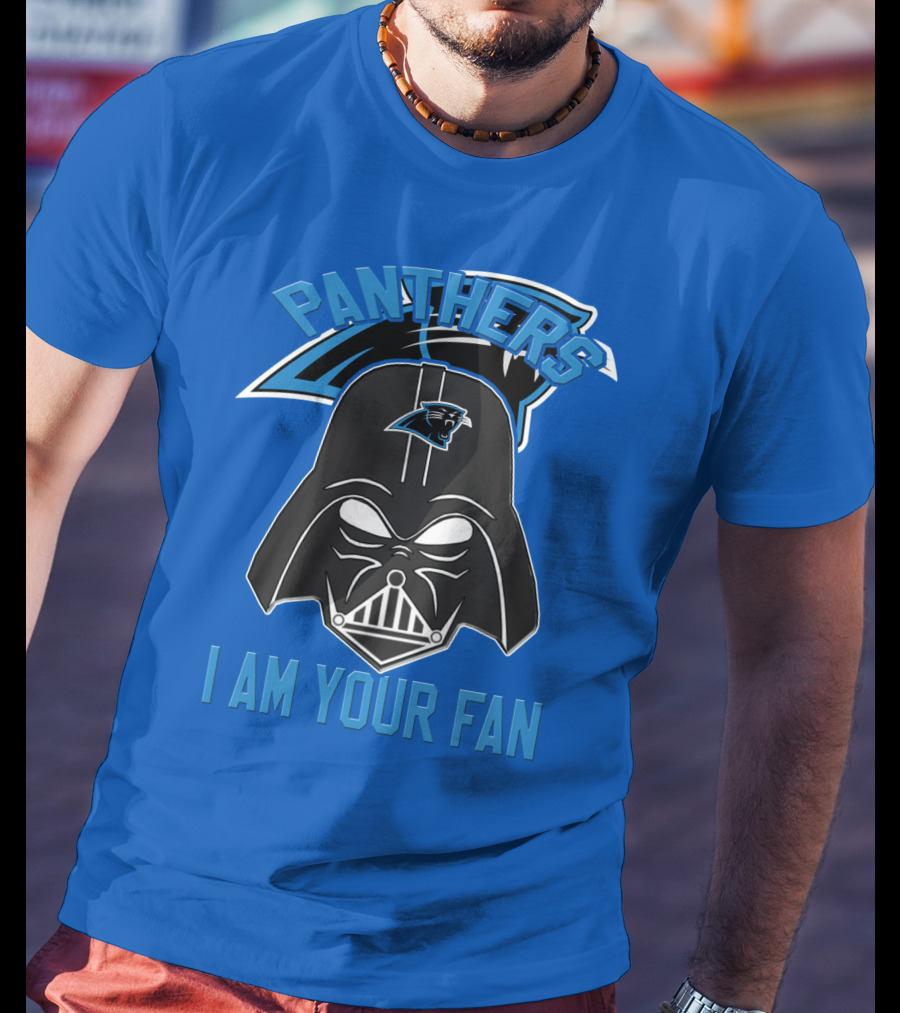 Panthers I Am Your Fan Carolina T-Shirt
