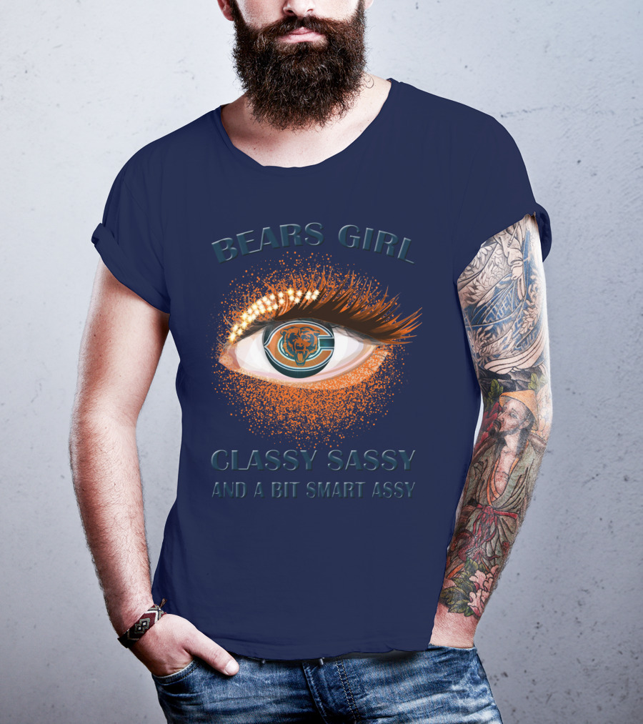 Bears Girl Classy Sassy And A Bit Smart Assy T-Shirt