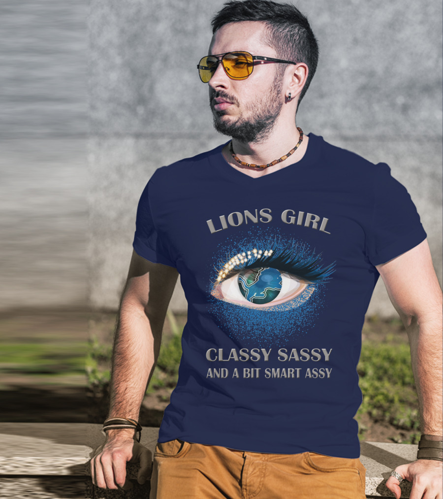 Lions Girl Classy Sassy And A Bit Smart Assy T-Shirt