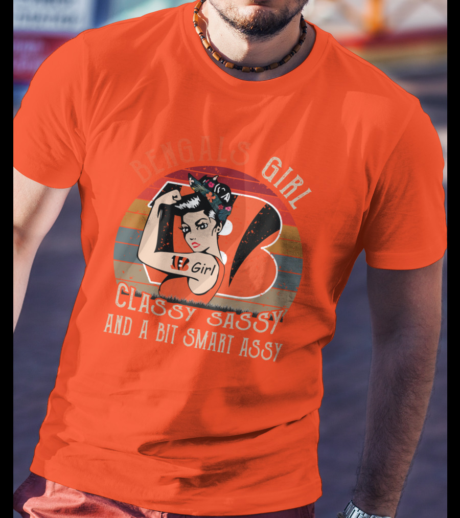Bengals Girl Classy Sassy And A Bit Smart Assy T-Shirt