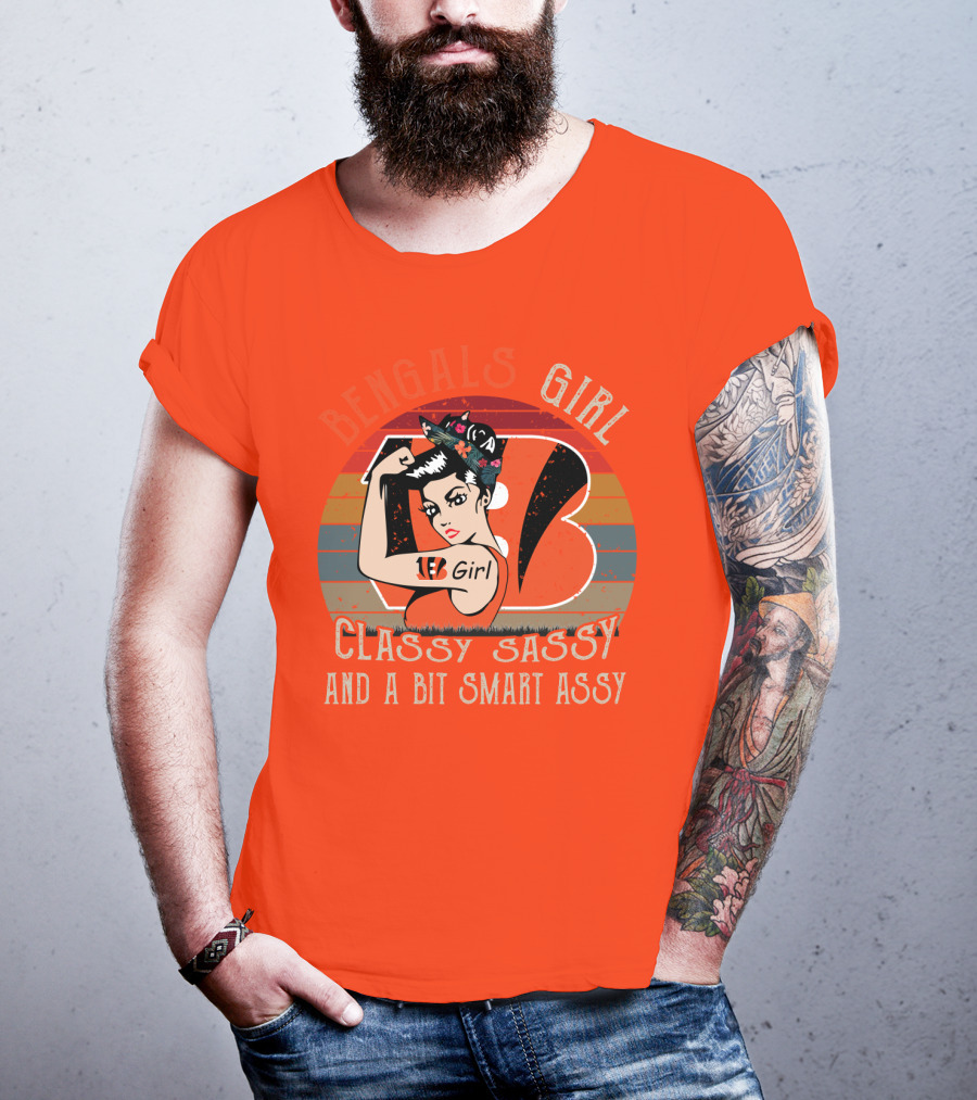 Bengals Girl Classy Sassy And A Bit Smart Assy T-Shirt